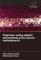 Poprawa Us¿Ug Opieki Zdrowotnej Przy U¿Yciu Metadanych Vijay Kumar Joshi (U. A.)