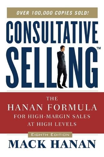 Consultative Selling by Mack HANAN - 9780814437506