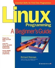 Richard Petersen Linux Programming: A Beginner's Guide Paperback  UK IMPORT 
