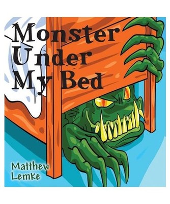 Monster Under My Bed, Matthew Lemke
