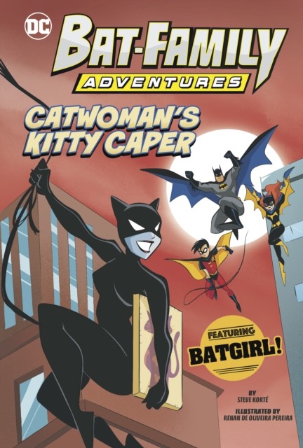 Catwoman’s Kitty Caper Featuring Batgirl! by Steve Korte (Hardback Book)