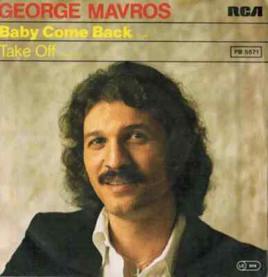 George Mavros Baby Come Back / Take Off Vinyl Single 7inch NEAR MINT RCA