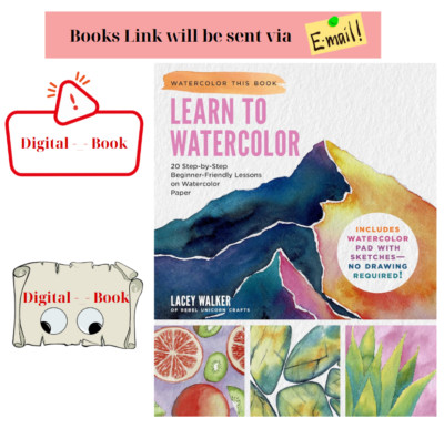 Learn to Watercolor: 20 Step-by-Step Beginner-Friendly Lessons on Watercolor