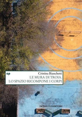 Bücher Cristina Bianchetti - Die Mauern von Troja. Der Weltraum stellt die Körper wieder zusammen