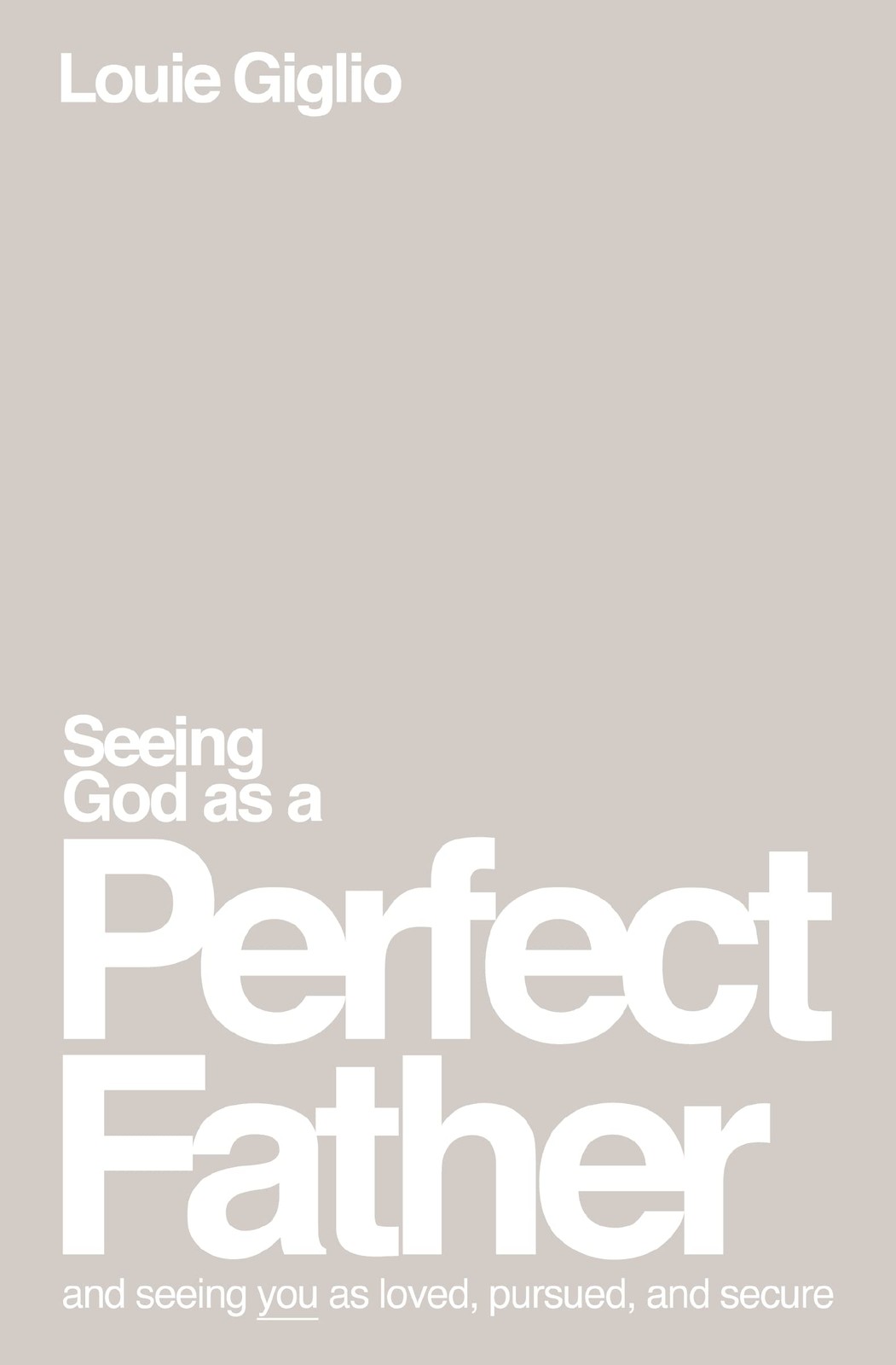 Louie Giglio Unisex Multicolor El Seeing God As A Perfect Father: & Seeing You As Loved - Image 8