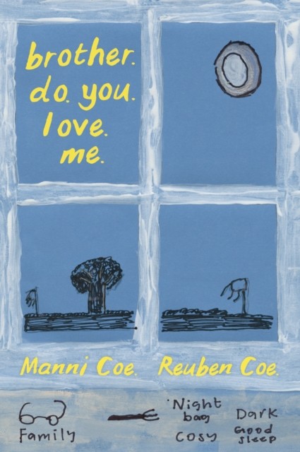 brother. do. you. love. me. by Manni Coe NEW Free UK Delivery - Image 3