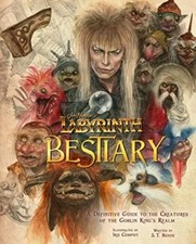 Labyrinth: Bestiary - A Definitive Guide to The Creatures of the Goblin...