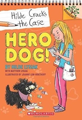 Hero Dog!: A Branches Book (Hilde Cracks the Case #1) by Hilde Lysiak (English)