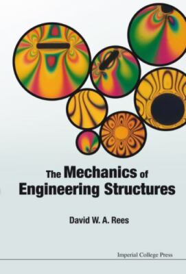 Mechanics of Engineering Structures, Paperback by Rees, David W. A., Brand Ne...