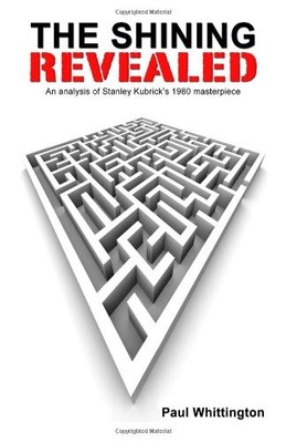 THE SHINING REVEALED: AN IN-DEPTH GUIDE TO UNDERSTANDING By Paul VG