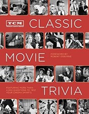 TCM Classic Movie Trivia: Featuring More Than 4,000 Questions to