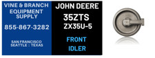 PREMIUM IDLER  JOHN DEERE 35ZTS /  HITACHI ZX35U-5