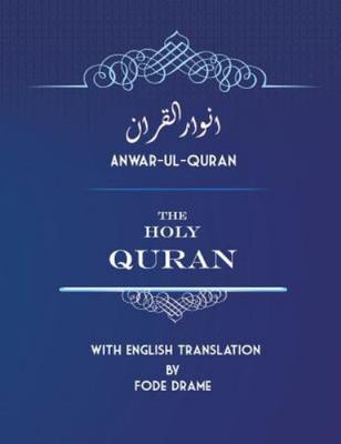 Anwar-ul-Quran: The Holy Quran with English Translation by Fode Drame, Drame, Fo