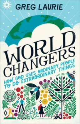 World Changers: How God Uses Ordinary Peo- 9780801075957, Greg Laurie, hardcover