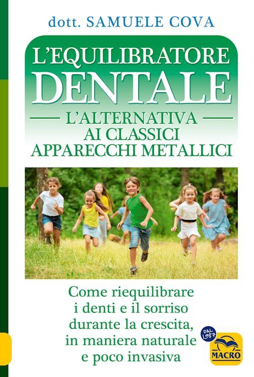 L'EQUILIBRATORE DENTALE  - COVA SAMUELE - Macro Edizioni