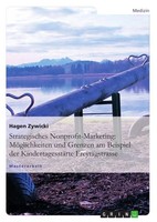 Hagen Zywicki | Strategisches Nonprofit-Marketing: MöGlichkeiten Und Grenzen...
