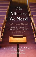 Jeremy A. Rogers (U. A.) | The Ministry We Need | Buch | Englisch (2022)