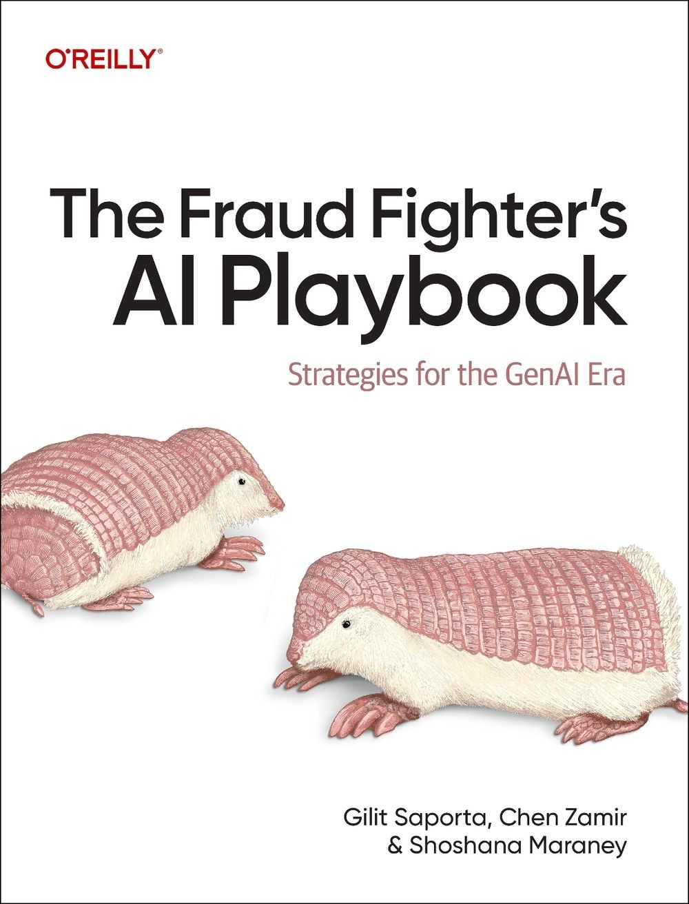 The Fraud Fighter's Ai Playbook : Strategies For The Genai Era Gilit Saporta - Image 5