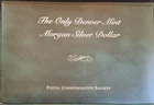 The Only Denver Mint Morgan Silver Dollar ~ Postal Commemorative Society ~