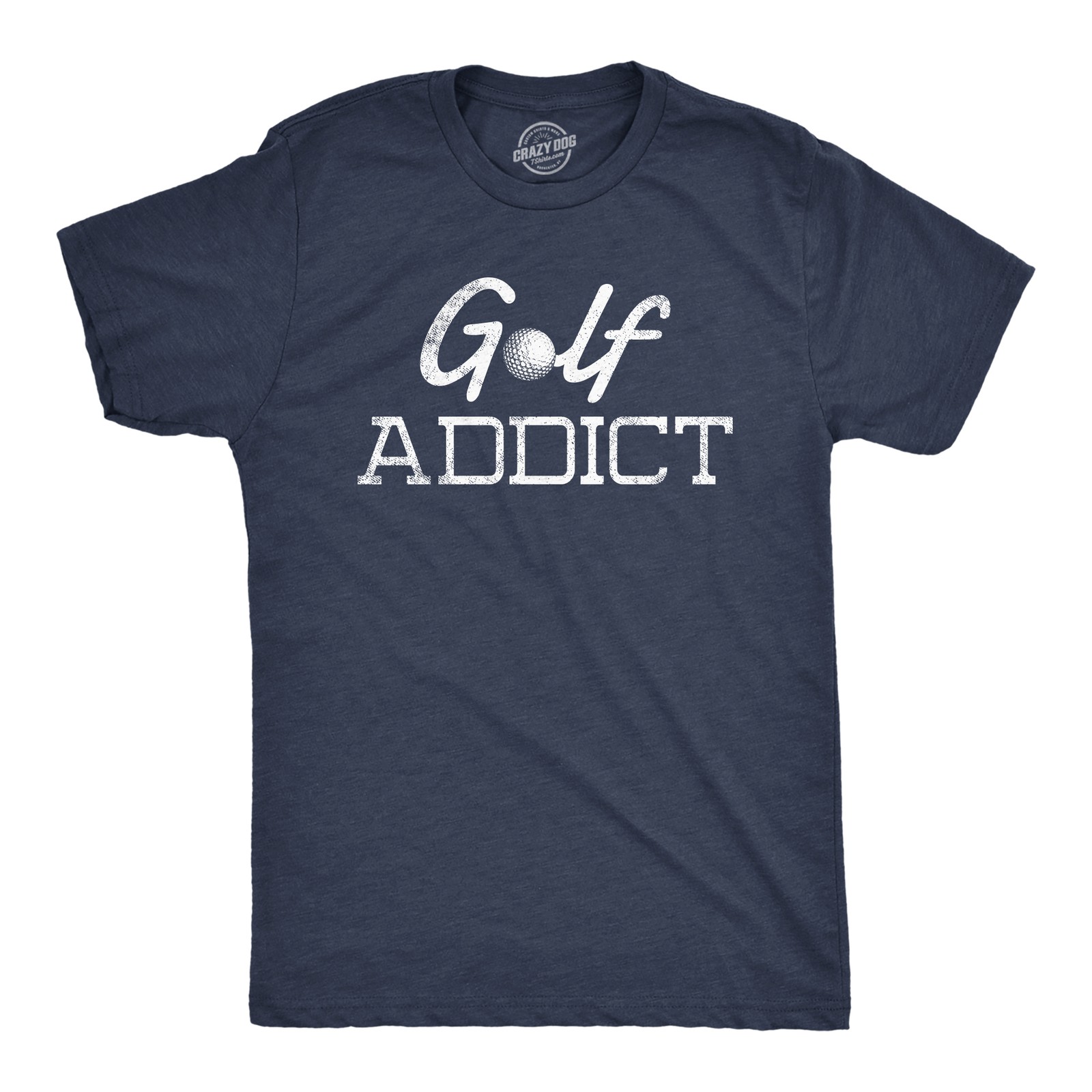 Addict T Shirt Funny Sarcastic Addicted Golfing Lover Graphic Novelty