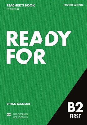 Ethan Mansur | Ready for B2 First 4th edition / Teacher's Book with Digital...