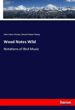 Wood Notes Wild John Vance Cheney