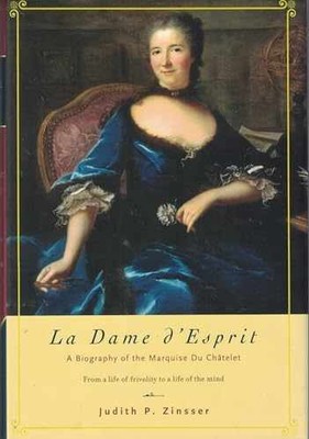 La Dame d'Esprit: A Biography of - Hardcover, by Zinsser Judith - Very Good s