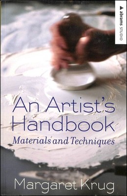 An Artist's Handbook: Materials and Techniques - paperback Krug, Margaret