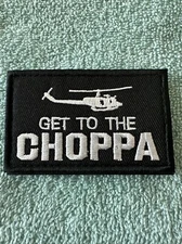 GET TO THE CHOPPA 2x3 Embroidered Morale Patch Hook Backing Brand New