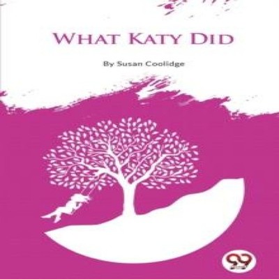 What Katy Did Susan Coolidge Paperback Repro India Limited Biogra