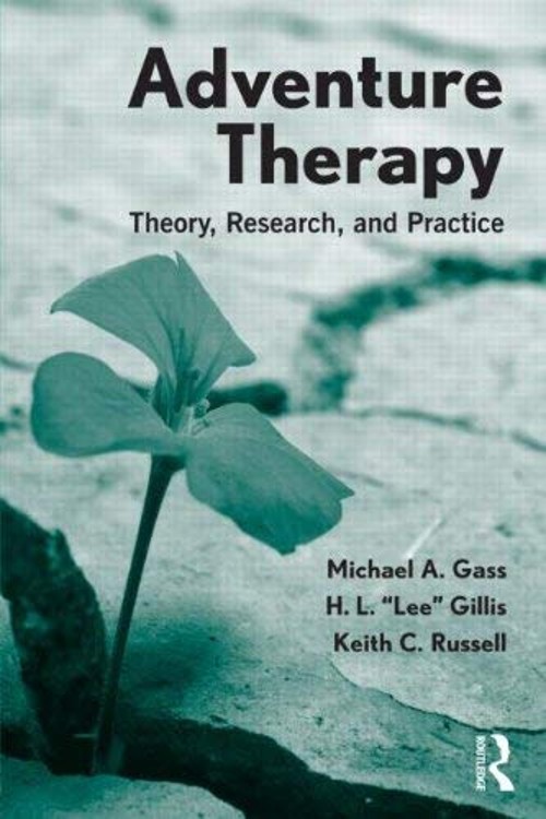Adventure Therapy : Theory, Research, and Practice Paperback