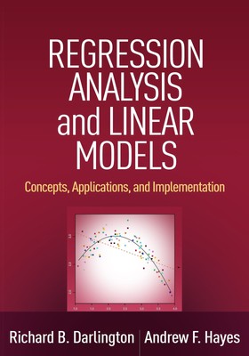 Regression Analysis and Linear Models: Concepts, Applications, and Implement...