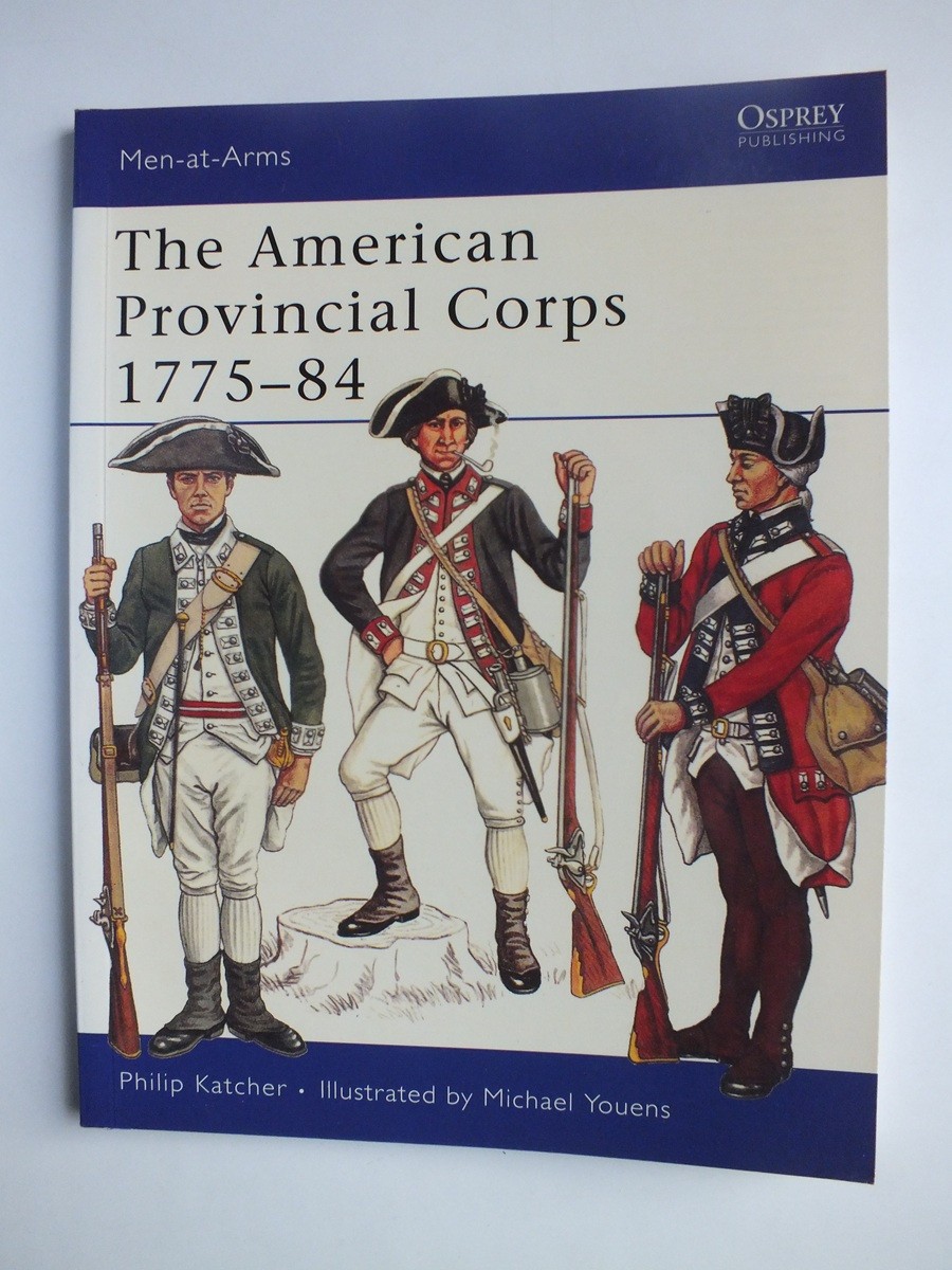 American Provincial Corps 1775-84 (Men-at-Arms 1)
