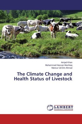 The Climate Change and Health Status of Livestock Amjad Khan