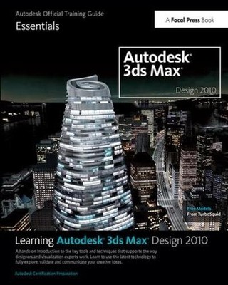 Learning Autodesk 3ds Max Design 2010: Essentials - 9781138400771