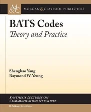 BATS CODES: THEORY AND PRACTICE (SYNTHESIS LECTURES ON By Shenghao Yang VG