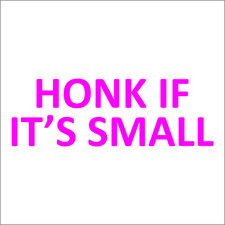 Honk if its Small Vinyl Decal / Sticker 2(TWO) Pack
