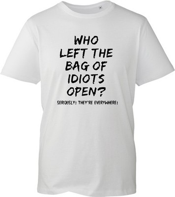 Lustiges T-Shirt Who Left The Bag Of Idiots Open sarkastisch Arbeit Witz Papa Geschenk Shirt