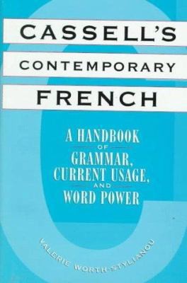 Cassell's Contemporary French: A Handbook of Grammar, Current Usage, and Word...