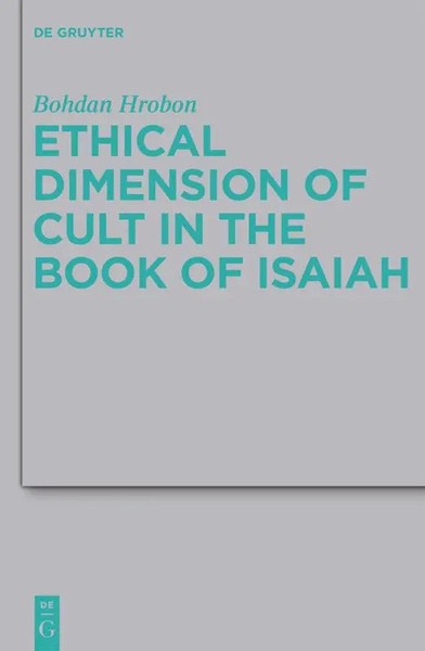 Bohdan Hrobon | Ethical Dimension Of Cult In The Book Of Isaiah | Buch (2010)-image