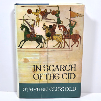 In Search of the Cid Stephen Clissold 1965 HC DJ Original UK First Ed 1st Print