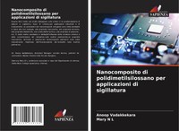 Anoop Vadakkekara (U. A.) | Nanocomposito Di Polidimetilsilossano Per...