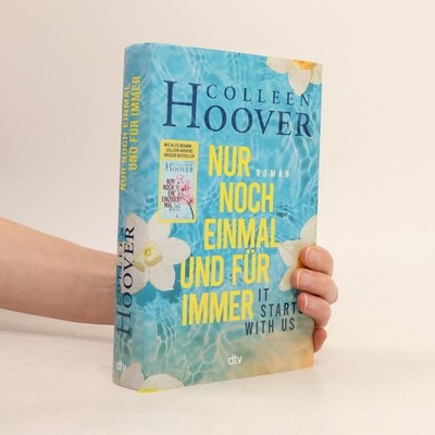 Nur noch einmal und für immer: It Starts With Us  |  Colleen Hoover