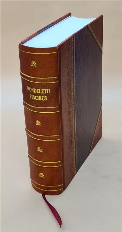 Libri De Piscibus Marinis : In Quibus Ver? Piscium Effigies Expr [Leather Bound]