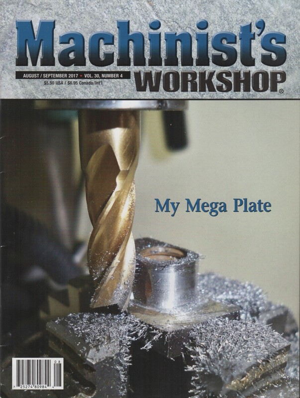 Machinist's Workshop Magazine Vol.30 No.4 August/September 2017