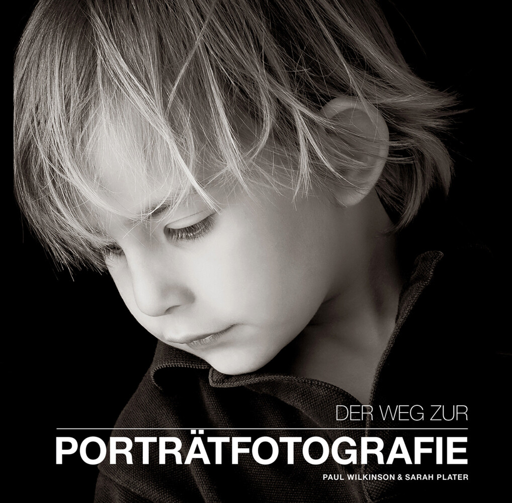 Thumbnail - Der Weg Zur Portraitfotografie Paul Wilkinson (u. A.) Buch 176 S.