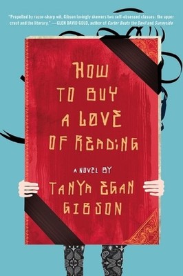 How to Buy a Love of Reading: A Novel by Tanya Egan Gibson (English) Paperback B