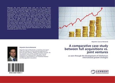 A comparative case study between full acquisitions vs. joint ventures Alejandro 
