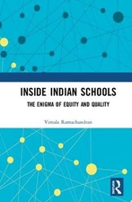 Inside Indian Schools: The Enigma of Equity and Quality by Vimala Ramachandran (