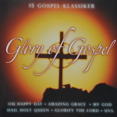 CD Glory of Gospel   ''15 GOSPEL KLASSIKER''   NEU